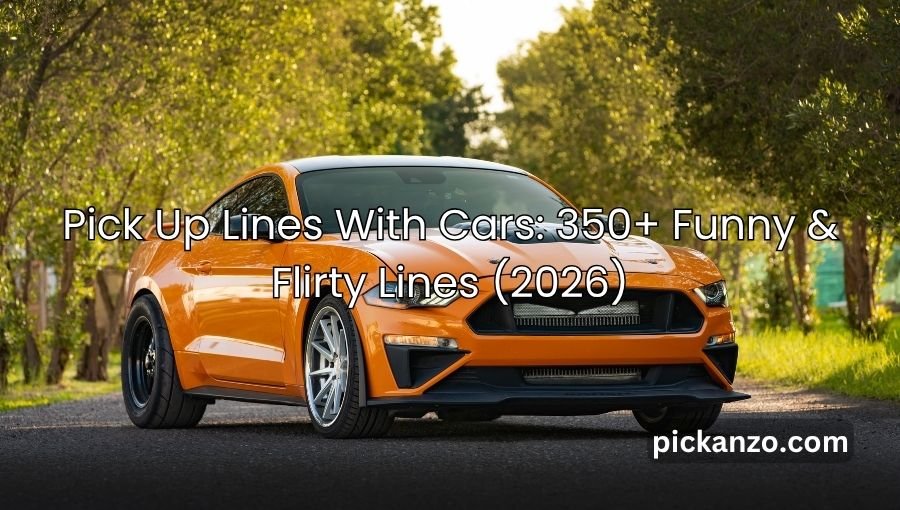 Pick Up Lines With Cars