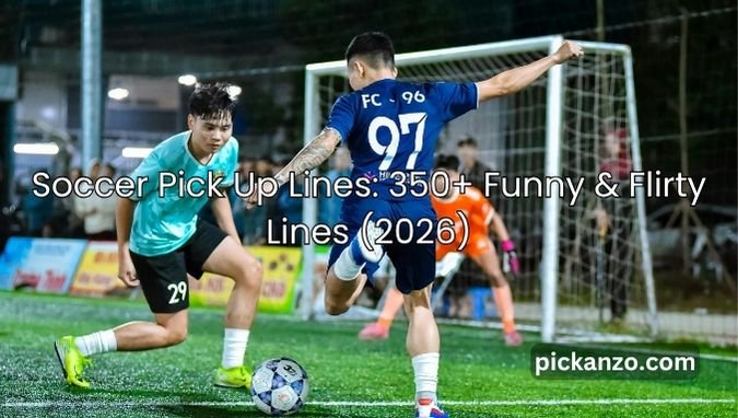 Soccer Pick Up Lines