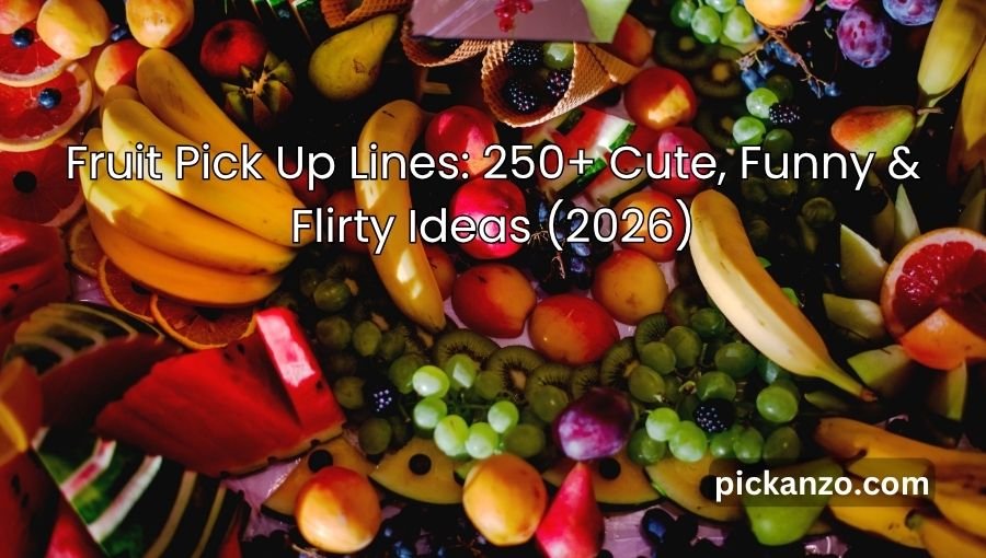 Fruit Pick Up Lines