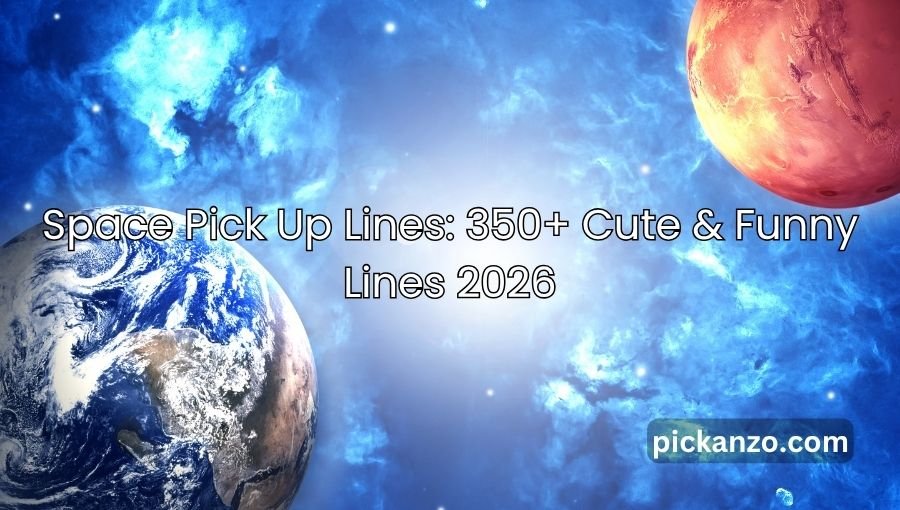 Space Pick Up Lines