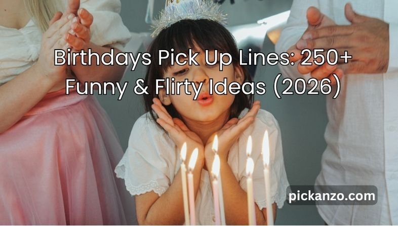 Birthdays Pick Up Lines