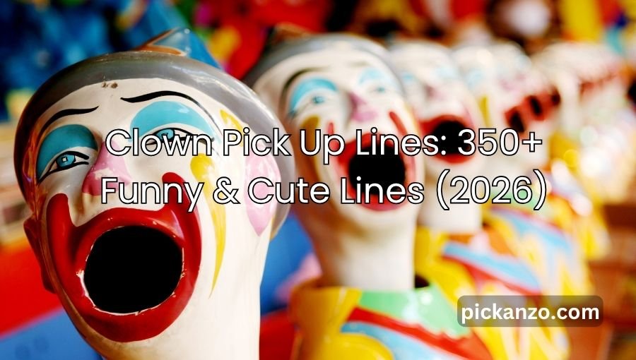 Clown Pick Up Lines