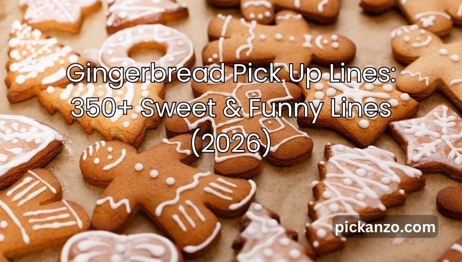 Gingerbread Pick Up Lines