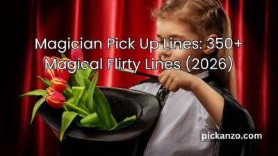 Magician Pick Up Lines