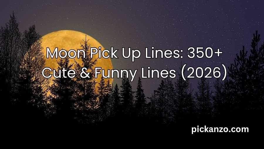 Moon Pick Up Lines