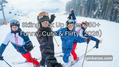 Skiing Pick Up Lines