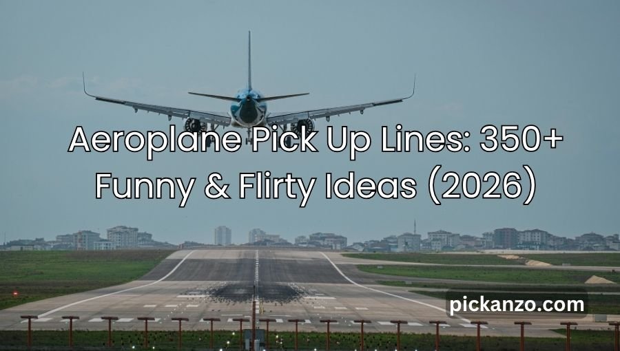 Aeroplane Pick Up Lines